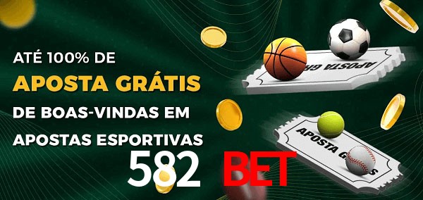 582 bet Ate 100% de Aposta Gratis